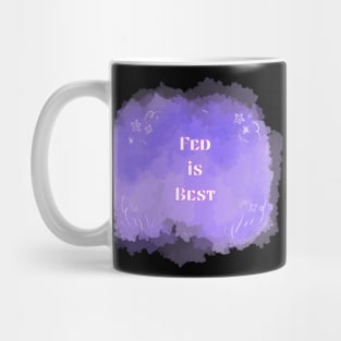 Fed is Best Mug